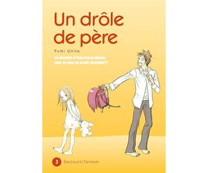 Un drôle de père T03 - Yumi Unita - Delcourt - broché - Manga