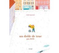 Un drôle de truc pas drôle Giulia Sagramola (Auteur), Olivier Douzou (Collection dirigée par)
