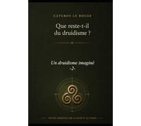 Un druidisme imaginé ?