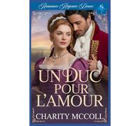 Un Duc Pour L’Amour: Romance Régence Douce