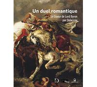 Un duel romantique - Le Giaour de Lord Byron par Delacroix