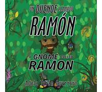 Un Duende Llamado Ramón A Gnome Called Ramon
