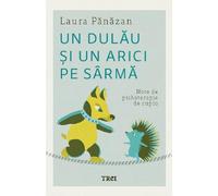 Un dulau si un arici pe sarma - Laura Panazan