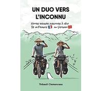 Un Duo vers l'Inconnu: Notre grande aventure à vélo de la France au Vietnam