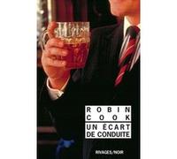Un écart de conduite Robin Cook (Auteur), François Guérif (Collection dirigée par), Jean-Paul Gratias (Traduction)