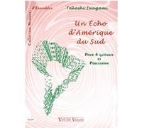 Partitions classique VAN DE VELDE IWAGAMI TAKASHI - UN ÉCHO D'AMÉRIQUE DU SUD - 4 GUITARES, PERCUSSIONS Guitare