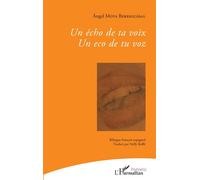 Un écho de ta voix Un eco de tu voz, Edition bilingue français-espagnol - Angel Mota Berriozabal - L'harmattan - broché - Poésie