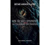 Un Écho D'unité - Le Talisman Du Phoenix