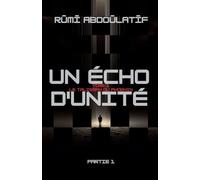 Un Écho D'unité - Le Talisman Du Phoenix - Partie 1
