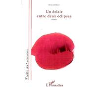 Un éclair entre deux éclipses Théâtre - Moni Grego - L'harmattan - broché - Théâtre