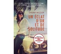 Un eclat d'or et de solitude Sarah McCoy (Auteur), Anath Riveline (Traduction)