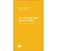 Un ecologisme apolitique ? - debat autour de la transition Débat autour de la transition - Paul Chatterton - Ecosociete Eds - broché - Essai