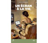 Un écran à la vie - Isabelle-Anne Darqués - Heliade - broché - Roman