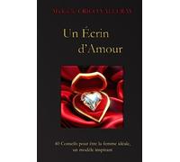 Un Écrin d'Amour: 40 Conseils pour être la femme idéale, un modèle inspirant