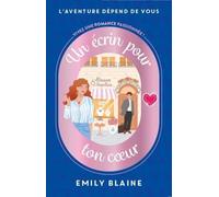 Un écrin pour ton coeur - Romance - Enemies to lovers - Emily Blaine - L'aventure dépend de vous - Choix: Vivez une romance passionnée !
