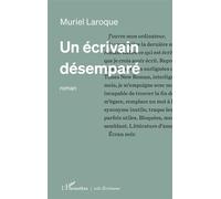 Un écrivain désemparé - Muriel Laroque - L'harmattan - broché - Roman