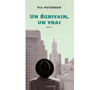 Un écrivain, un vrai - Pia Petersen - Actes sud - broché - Roman