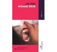 Un ego nommé désir - Julien Paris - L'harmattan - broché - Guide