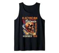 Un électricien Parce Que Les ingénieurs Ont Besoin de Heroes Too Skull Graphic Débardeur