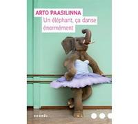 Un éléphant, ça danse énormément Arto Paasilinna (Auteur), Anne Colin Du Terrail (Traduction)