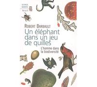 Un éléphant dans un jeu de quilles. L'homme dans la biodiversité