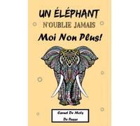 Un Éléphant N'oublie Jamais & Carnet à Mémoire D'éléphant | Carnet de Mot De Passe: Carnet de note pour ne plus oublier les codes d'accès de ses sites ... de passe | format de poche petit & pratique