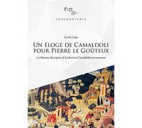 Un éloge de Camaldoli pour Pierre le Goûteux. La Heremi descriptio de Ludovicus Camaldulensis monacus