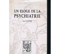 Un eloge de la psychiatrie