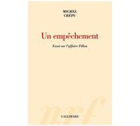 Un Empêchement - Essai Sur L'affaire Fillon