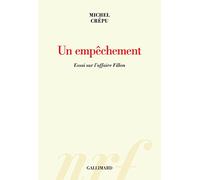 Un Empêchement - Essai Sur L'affaire Fillon