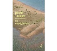 Un empêchement Jérôme Aumont (Auteur)