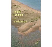 Un empêchement - Jérôme Aumont - Bourgois - broché - Roman