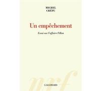 Un Empêchement - Essai Sur L'affaire Fillon