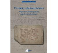 Un empire, plusieurs langues Aspects du plurilinguisme dans le monde romain - Bernard Bortolussi - Ausonius Eds - broché - Essai