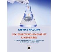Un empoisonnement universel: Comment les produits chimiques ont envahi la planète