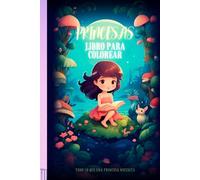 Un Encantador Libro de Colorear para Niños con Adorables Animales y Mágicas Princesas - ¡Diviértete Dando Vida a Este Mundo de Fantasía!"