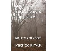 Un Enchaînement Implacable: Meurtres en Alsace