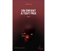 Charles Soh Tatcha – Un enfant à tout prix – Roman – Broché