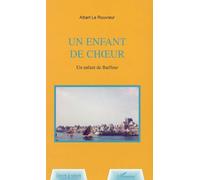 Un enfant de choeur Un enfant de Barfleur - Albert Le Rouvreur - L'harmattan - broché - Récit