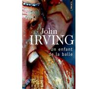 Un enfant de la balle - John Irving - Points - Poche - Roman