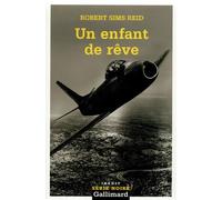 Un enfant de rêve - Robert Sims Reid - Gallimard - Poche - Roman