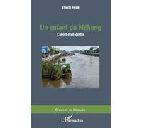Toan Thach – Un enfant du Mékong : L'objet d'un destin – Broché