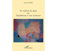 Un enfant du pays Ou - Confidences à une inconnue - Rachid Chebli - L'harmattan - broché - Roman