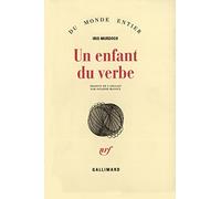 Un enfant du verbe Iris Murdoch (Auteur), Suzanne V. Mayoux (Traduction)