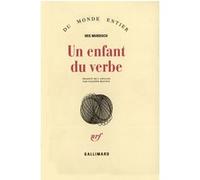 Iris Murdoch – Un enfant du verbe – Traduction : Suzanne V. Mayoux – Gallimard