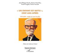 « Un enfant est battu », cent ans après 1919-2019 : vitalité du texte freudien - Catherine Chabert - L'harmattan - broché - Essai