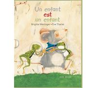 Un enfant est un enfant - Mini - Eve Tharlet - Minedition Eds - Coffret - Album jeunesse dès 3 ans