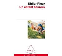 Un enfant heureux - Didier Pleux - Odile Jacob - Poche - Guide