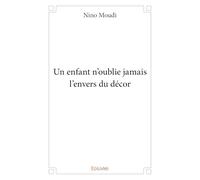 Un enfant n'oublie jamais l'envers du décor