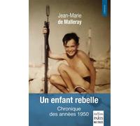 Un enfant rebelle: Chronique des années 1950